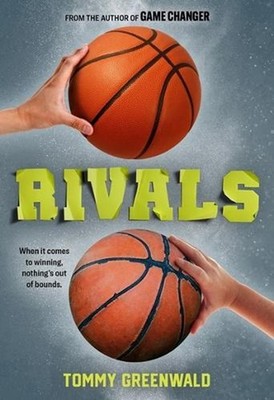 Rivals: (A Game Changer companion novel) by Tommy Greenwald (English) Paperback