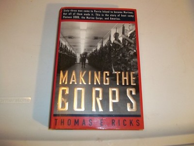 Making the Corps - hardcover Ricks, Thomas E.