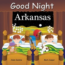 Good Night Arkansas (Good Night Our World) by Gamble