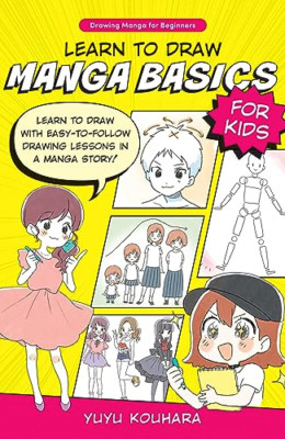 Zeichnen lernen Manga Grundlagen für Kinder: Zeichnen lernen mit - Taschenbuch NEU Kouhara,