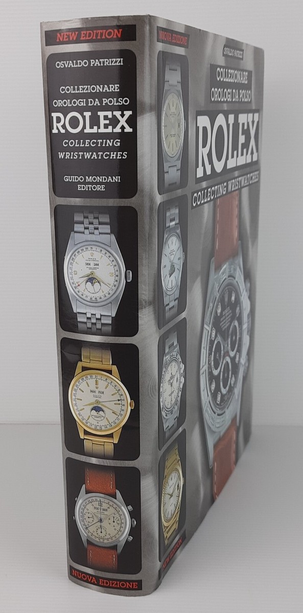 COLLEZIONAREロレックスOROLOGI DA POLSO辞典Rolex OROLOGI DA POLSO ROLEX - OSVALDO PATRIZZI - GUIDO MONDANI