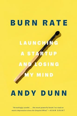 #ad #ad Burn Rate: Launching a Startup and Losing My Mind by Dunn Andy $3.99