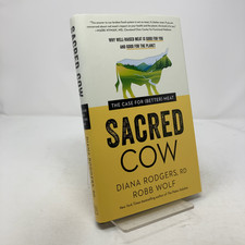 Sacred Cow by Diana Rodgers, Robb Wolf HC First Edition  Like New 2020