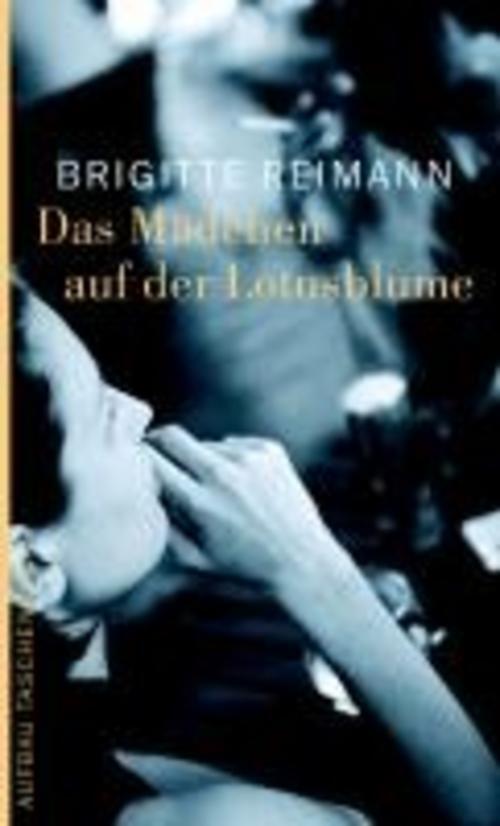 Thumbnail - Das Mädchen Auf Der Lotosblume, Brigitte Reimann