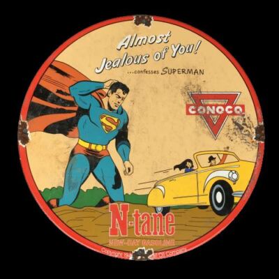 Vintage Conoco Superman Almost Jealous Metal Enamel Gas Station Deco 12'' Sign
