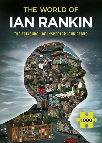 World of Ian Rankin: The Edinburgh of Inspector John Rebus by Ian Rankin
