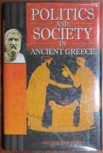 Nicholas F Jones; Politics And Society In Ancient Greece (Fine HB/DJ) - Picture 1 of 6