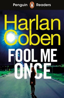 Penguin Readers Level 5: Fool Me Once (ELT Graded Reader) Harlan Coben