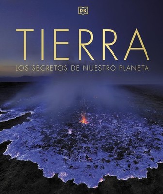 Tierra (The Science of the Earth): Los secretos de nuestro planeta (Eyewitness,