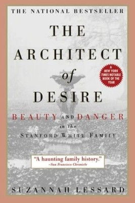 The Architect of Desire: Beauty and Danger in the Stanford  - VERY GOOD