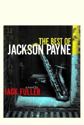The Best of Jackson Payne by Jack Fuller