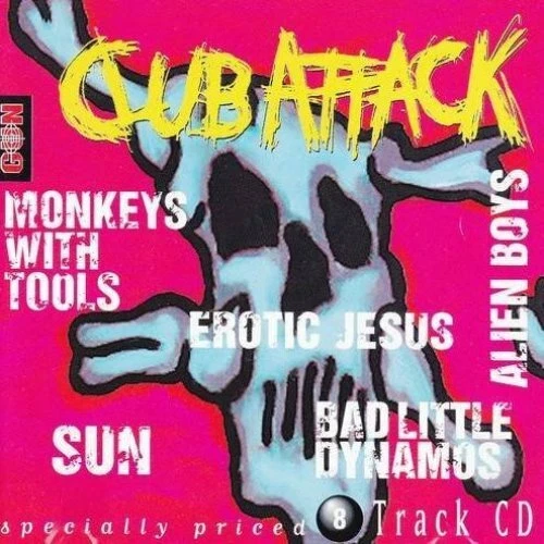 Club Attack (1993) Monkeys with Tools, Bad Little Dynamos, Sun, Erotic Je.. [CD]