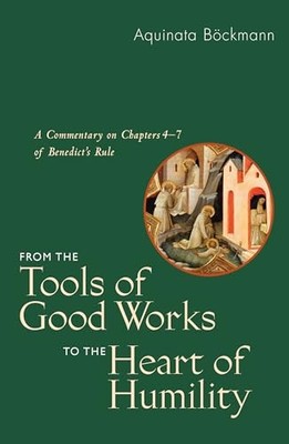 From the Tools of Good Works to the..., Bckmann OSB  Ph