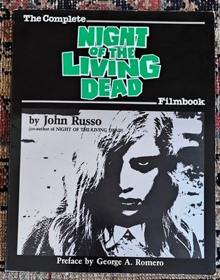 Complete Night of the Living Dead Filmbook John A. Russo Zombie Romero 1985