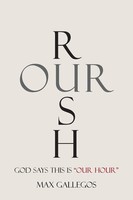 Max Gallegos | Rush Our | Taschenbuch | Englisch (2017) | Westbow Press