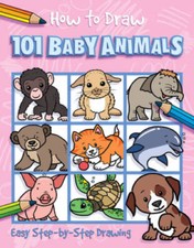 How to Draw 101 Baby Animals - Paperback By Lambert, Nat - GOOD