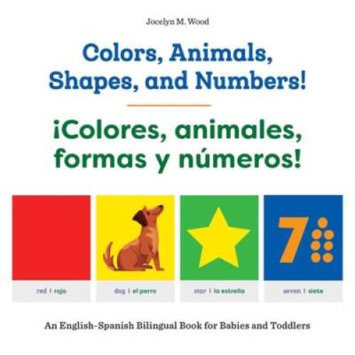 Colors, Animals, Shapes, and Numbers  Colores, animales, formas y n - GOOD