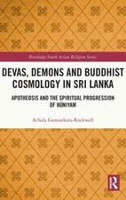 Devas, Demons and Buddhist Cosmology in Sri Lanka: Apotheosis and the Spiritual