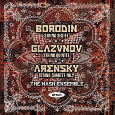 The Nash Ensemble Borodin: String Sextet/Glazunov: String Quintet/... (CD) Album