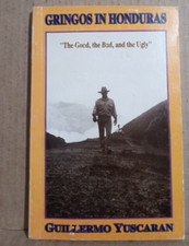 GRINGOS IN HONDURAS  by Guillermo Yuscaran -- Paperback