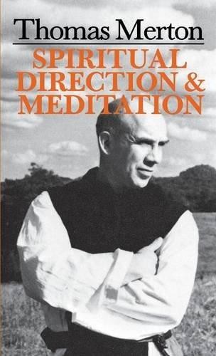 Thomas Merton: Spiritual Direction And Meditation - Merton OCSO, Thomas