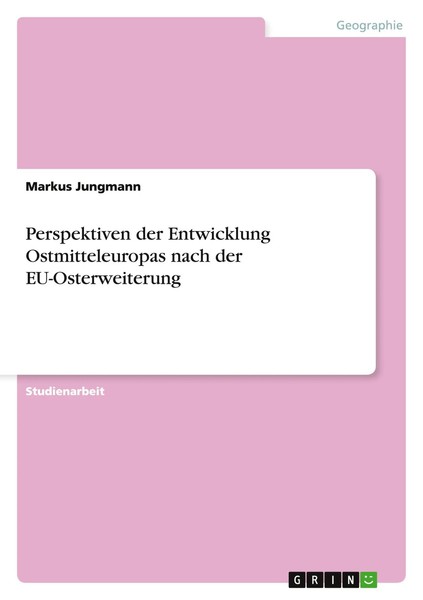 Markus Jungmann | Perspektiven Der Entwicklung Ostmitteleuropas Nach Der...-image