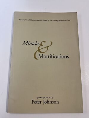 Miracles and Mortifications by Peter Johnson 