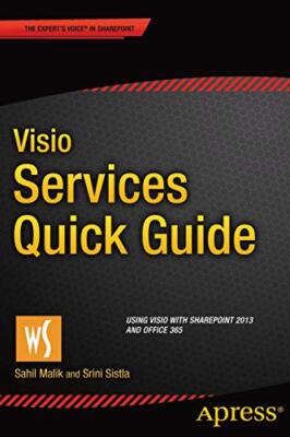 Malik - Visio Services Quick Guide   Using Visio with SharePoint 2013  - X555z