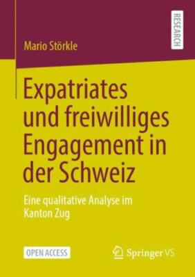 Expatriates und freiwilliges Engagement in der Schweiz: Eine qualitative Analyse
