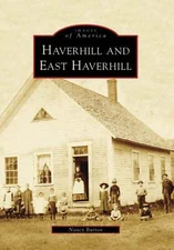 NEW Arcadia Publishing Haverhill and East Haverhill, NH 9780738555041 Images of