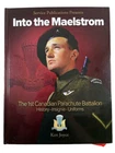 WW2 1st Canadian Parachute Btn Airborne Into the Maelstrom HC Reference Book
