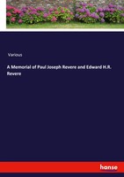 Various | A Memorial Of Paul Joseph Revere And Edward H.R. Revere | Taschenbuch