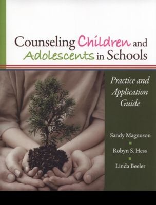 Counseling Children and Adolescents in Schools : Practice and App