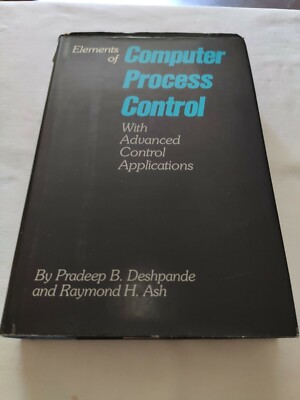 Book Elements Of Computer Process Control Pradeep B. Deshpande Ash 0876644493