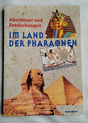 Im Land der Pharaonen. Abenteuer und Entdeckungen Buch Serges Medien 