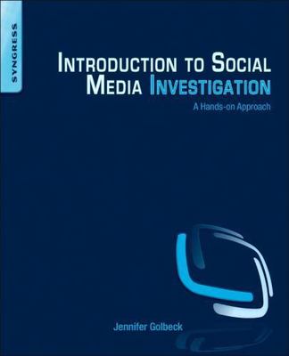 Introduction to Social Media Investigation: A- 9780128016565, paperback, Golbeck