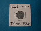 US COINS 1907 YEAR BARBER DIME NICE SILVER COIN.