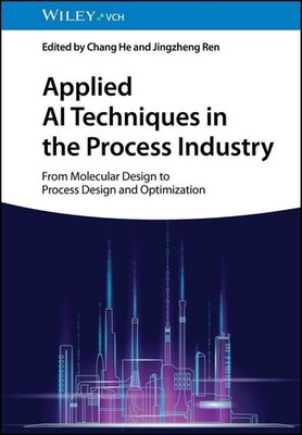 Applied AI Techniques in the Process Industry Chang He