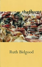 The Fluent Moment by Ruth Bidgood Paperback / softback Book The Fast Free