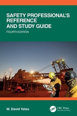 W. David Yates Safety Professional's Reference and Study Guide, Fo (Taschenbuch)