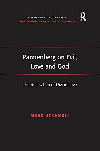 Pannenberg on Evil, Love and God: The Realisati, Hocknull Paperback..