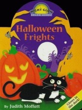 Halloween Frights Night Glow Board Books by Judith Moffatt
