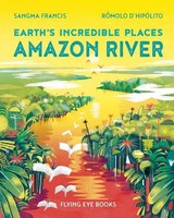 Amazon River | Sangma Francis | Taschenbuch | Earth's Incredible Places | 2023