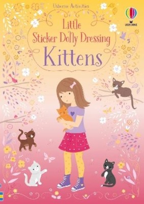 Fiona Watt Little Sticker Dolly Dressing Kittens (Paperback)