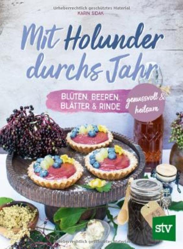 Karin Sidak Mit Holunder durchs Jahr: Blüten, Beeren, Blätter (Copertina rigida)