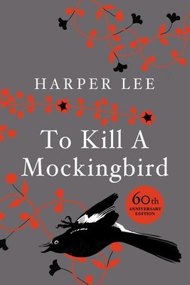 To Kill A Mockingbird: 50th Anniversary Edition by Harper Lee (English) Hardcove