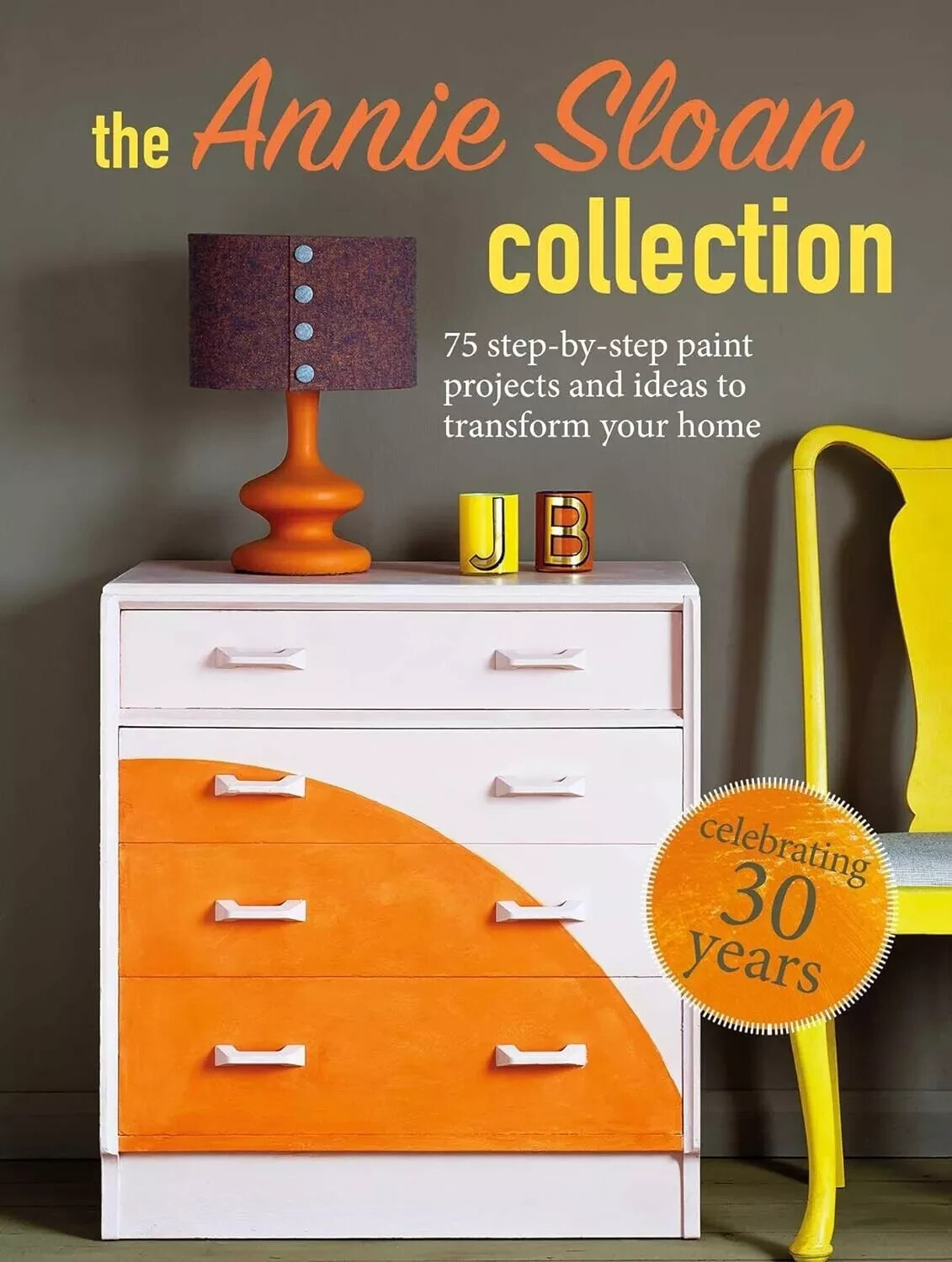 The Annie Sloan Collection: 75 Step-by-Step Paint by Annie Sloan PAPERBACK - Image 2