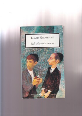 David Grossman SEE THE VOICE LOVE OSCAR Mondadori