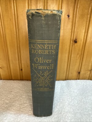 Oliver Wiswell by Kenneth Roberts 1948 Doubleday & Co Hardcover