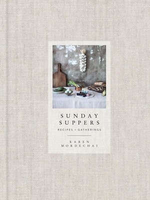 Sunday Suppers: Recipes + Gatherings: A Cookbook, Mordechai, Karen, Acceptable B